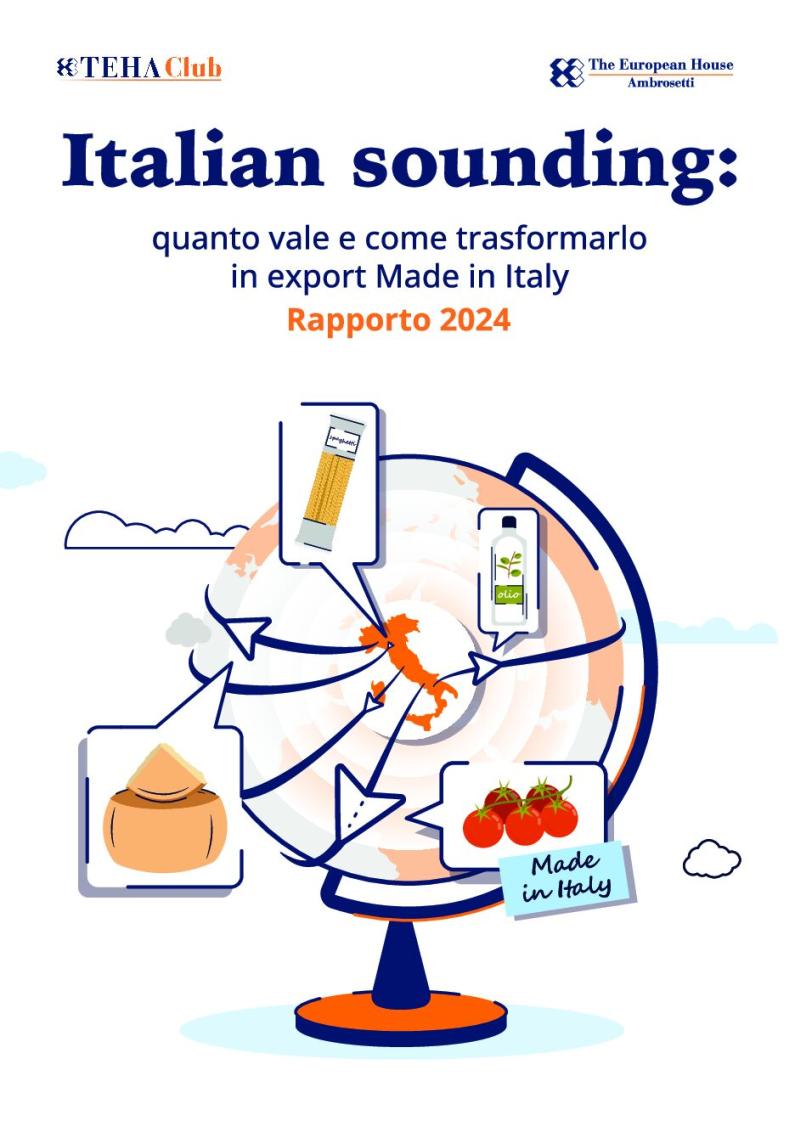 Italian Sounding, quanto vale e come trasformarlo in export Made in Italy - Rapporto 2024