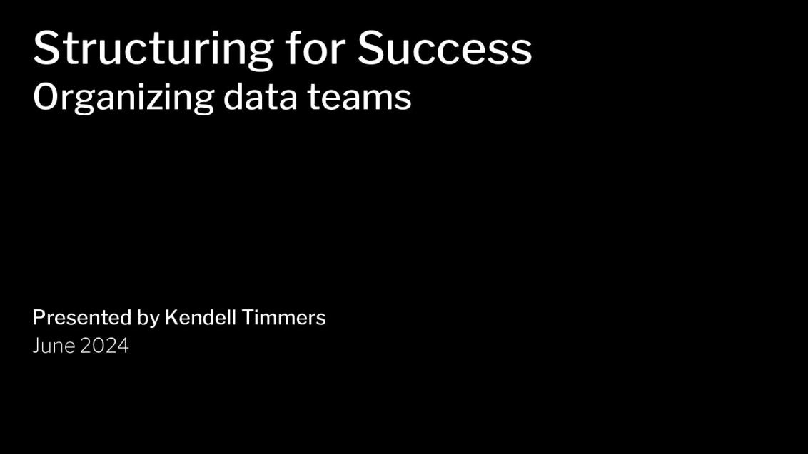 Structuring for Success. Organizing data teams - Parte 2