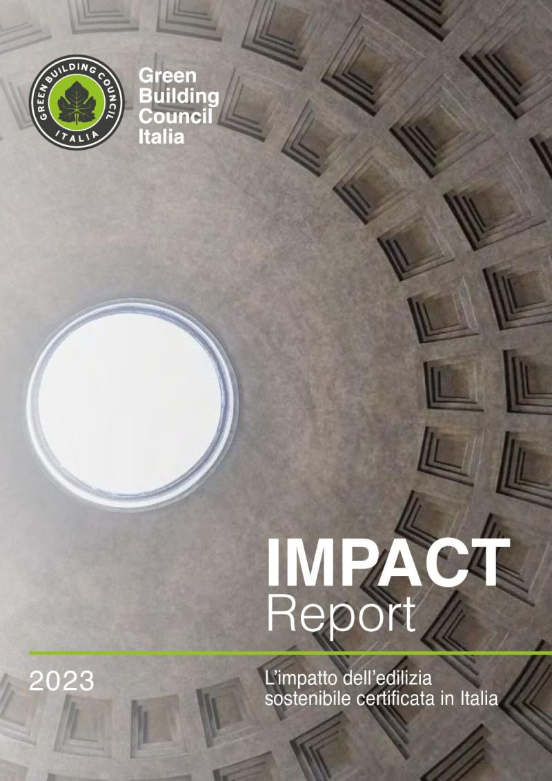 L’impatto dell’edilizia sostenibile certificata in Italia - Impact Report 2023 Green Building Council Italia